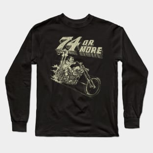 74 or More Chopper 1969 Long Sleeve T-Shirt